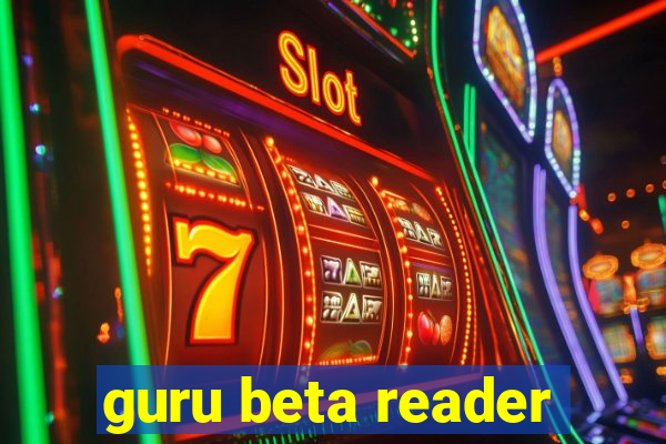 guru beta reader